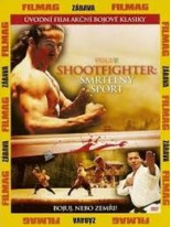 Shootfighter 1: Smrtelný sport DVD